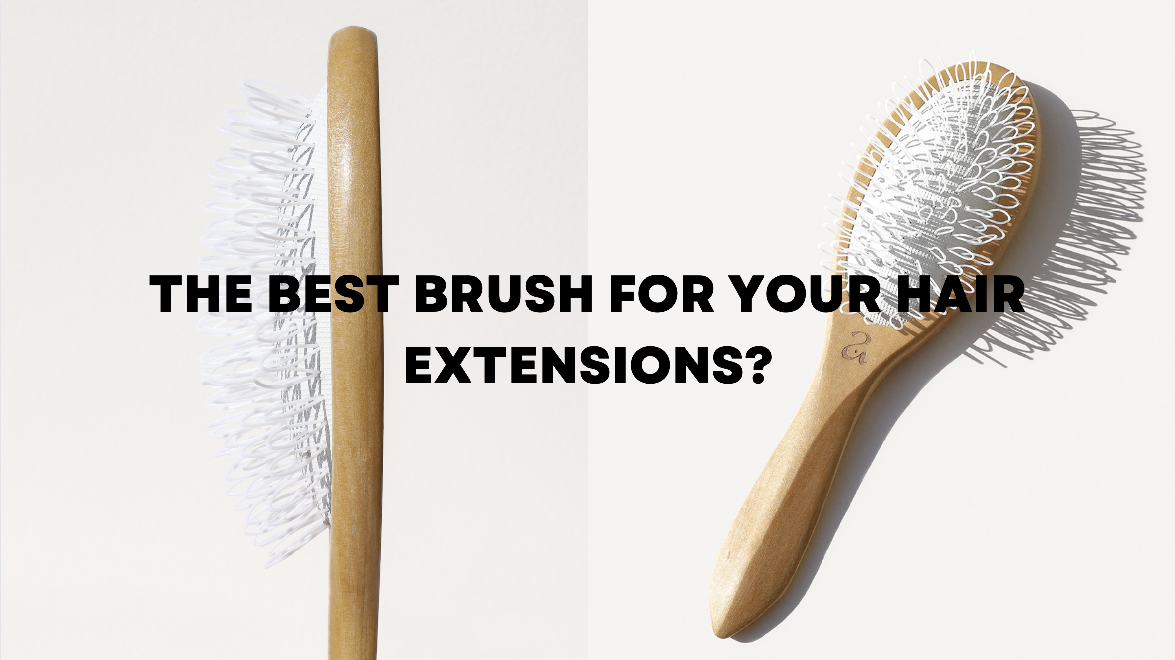 The Best Brush For You Hair Extensions? What Is A Loop Brush?