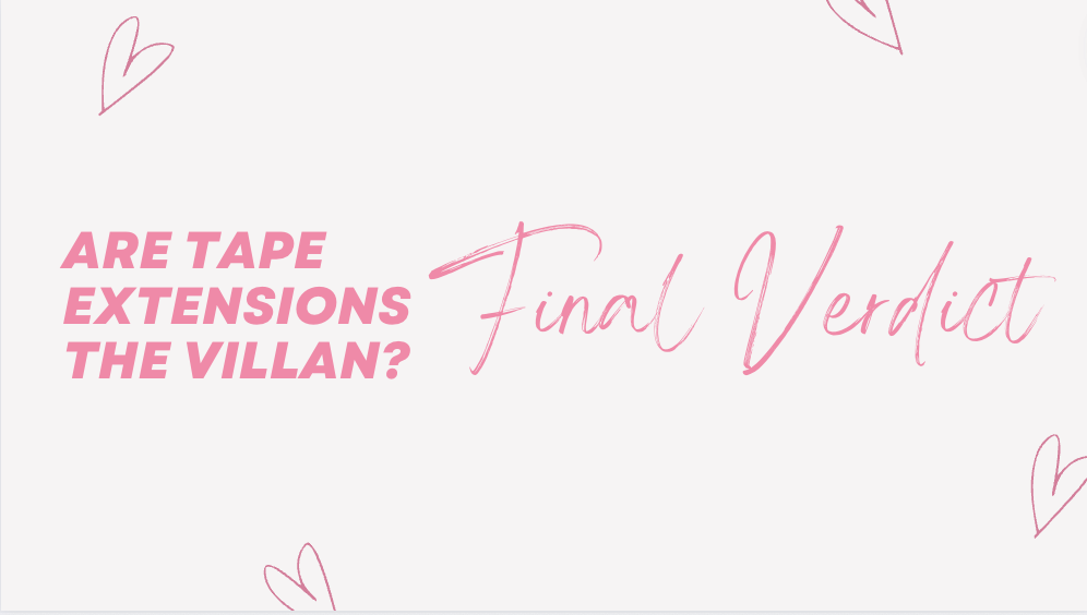 Do Tape Extensions Damage Your Hair? The Final Verdict! 